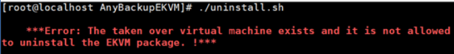 AnyBackup-卸载 EKVM 平台失败，the taken over virtual machine  exists